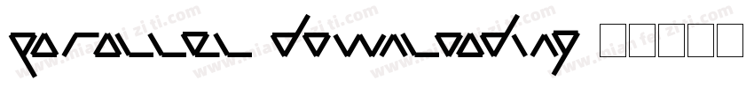 Parallel downloading字体转换